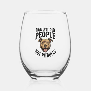 Ban Stupid People Not Pitbulls Vintage Dog Design_ Stemless Wine Glass