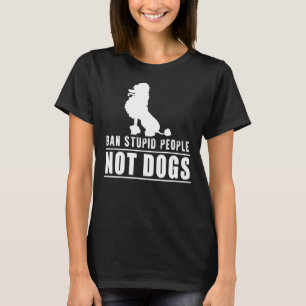 Ban Stupid People Not Poodle Dogs  Mask T-Shirt