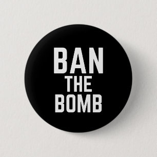 Ban The Bomb - Anti-War Slogan Button Pin Badge