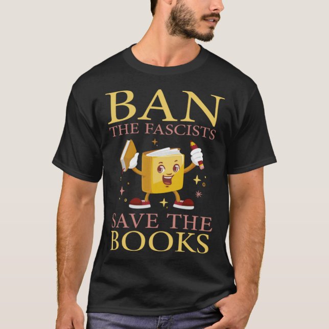 Ban The Fascists Save The Books   1 T-Shirt (Front)