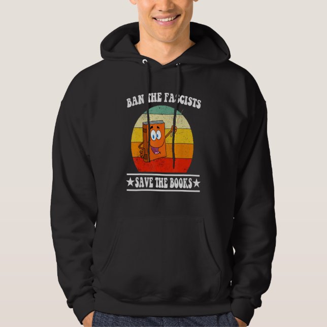 Ban The Fascists Save The Books  Book Hoodie (Front)