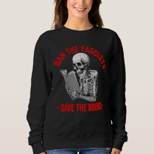 Ban The Fascists Save The Books  Book  Worm Nerd 1 Sweatshirt
