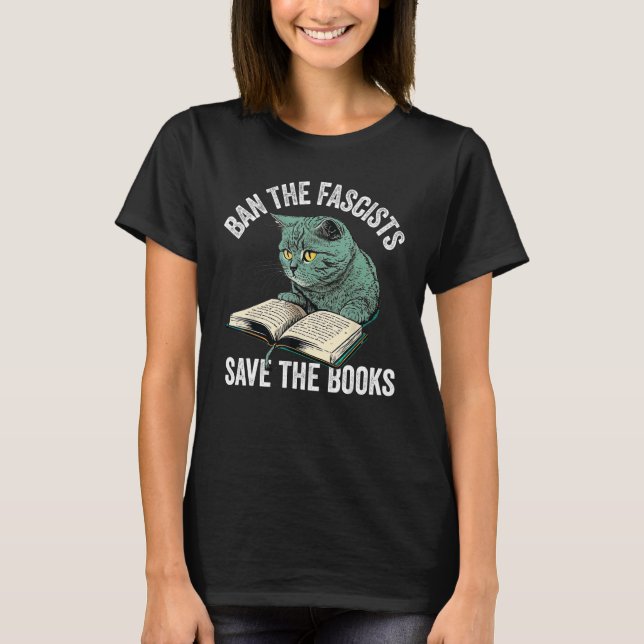Ban The Fascists Save The Books  Book  Worm Nerd 1 T-Shirt (Front)