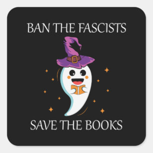 Ban The Fascists Save The Books Gift For Book Love Square Sticker