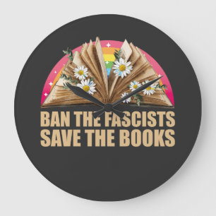ban the fascists save the books large clock