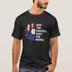 Ban the fascists save the books T-Shirt