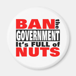 Ban The GOVERNMENT Magnet