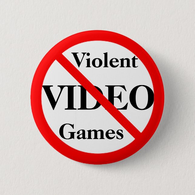 Ban Violent Video Games 6 Cm Round Badge (Front)