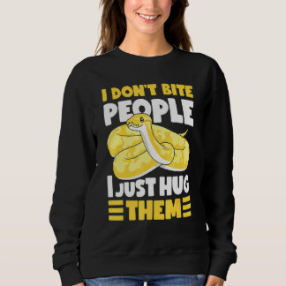 Banana Ball Python I Don't Bite People I Just Hug  Sweatshirt