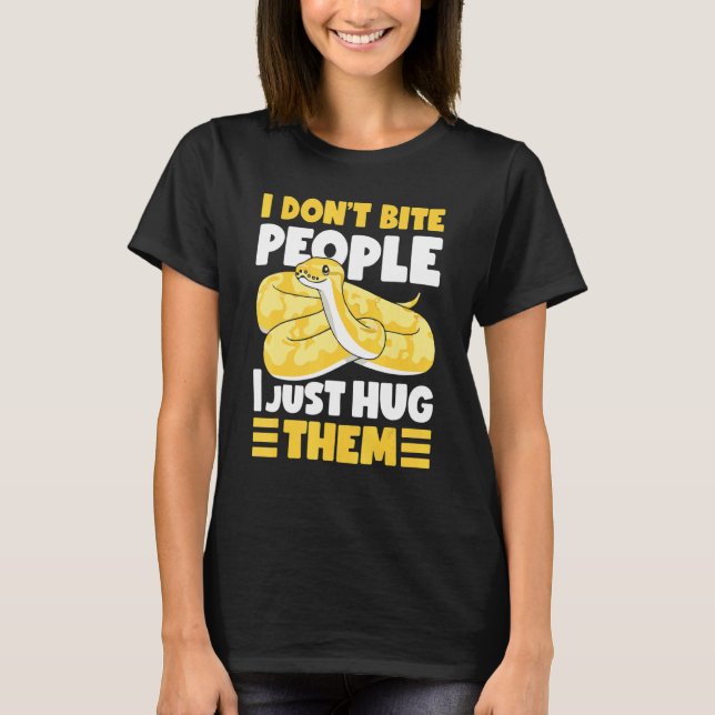 Banana Ball Python I Don't Bite People I Just Hug  T-Shirt (Front)