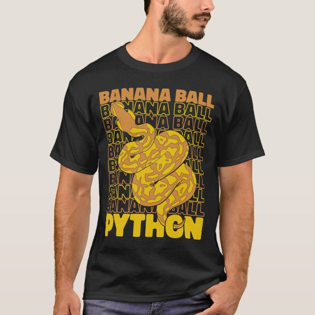 Banana Ball Python Pythonidae Snake Owner Banana B T-Shirt (Front)