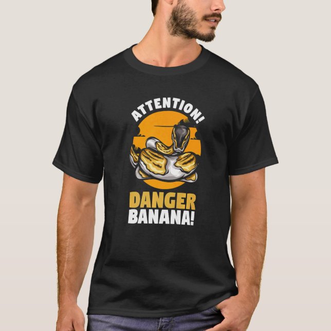 Banana Ball Python Snake Attention Danger Banana T-Shirt (Front)