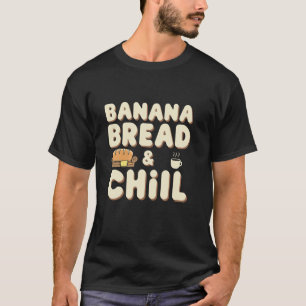 Banana Bread Lover Baking Enthusiast Cosy Kitchen  T-Shirt