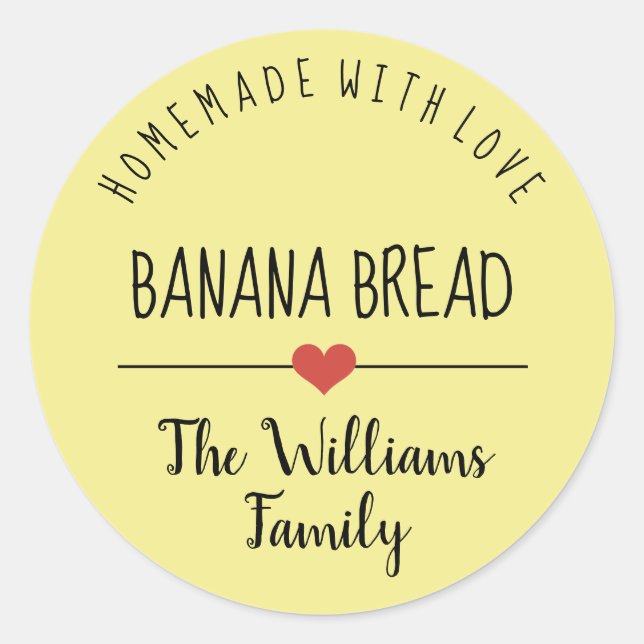 banana bread yellow homemade with love  classic round sticker (Front)