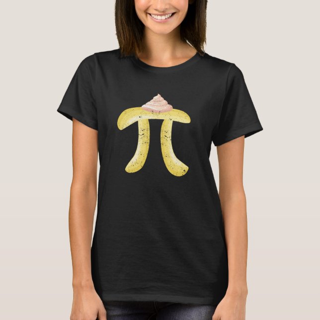 Banana Cream Pie Pi Day Math Nerd Geek Teacher Stu T-Shirt (Front)