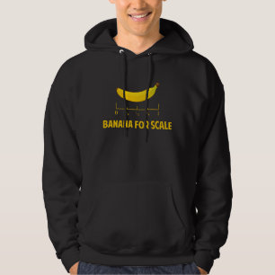 Banana For Scale Hoodie