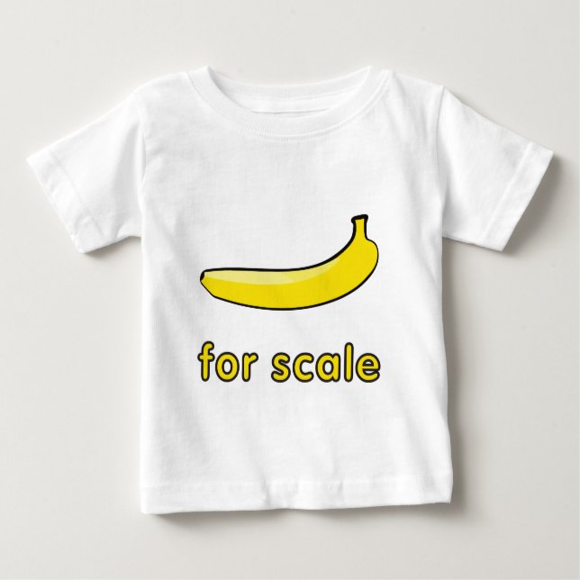 Banana For Scale Meme Baby T-Shirt (Front)