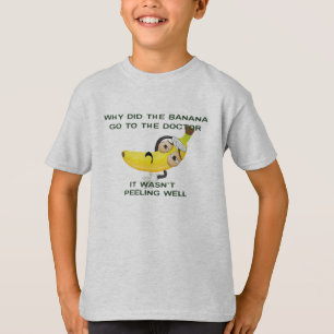 banana go to doctor health pun funny joke riddle T-Shirt