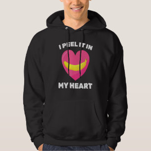 Banana I Peel It In My Heart Vegetarian Vega Hoodie