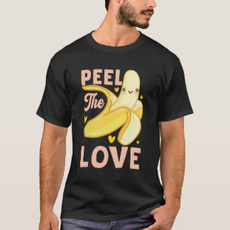 Banana Lover Peel The Love T-Shirt