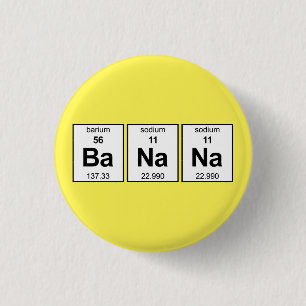 BaNaNa Periodic Table 3 Cm Round Badge
