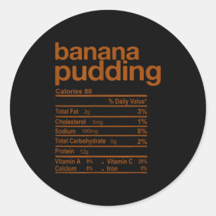 Banana Pudding Nutrition Facts Funny Thanksgiving  Classic Round Sticker