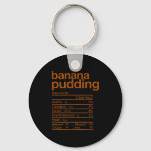 Banana Pudding Nutrition Facts Funny Thanksgiving Key Ring