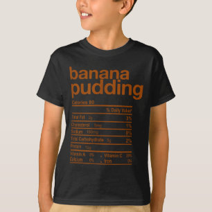 Banana Pudding Nutrition Facts Funny Thanksgiving T-Shirt