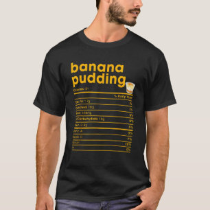 Banana Pudding Nutrition Facts T Shirt
