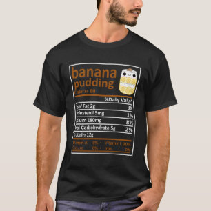 Banana Pudding Nutrition Family Matching Funny Tha T-Shirt