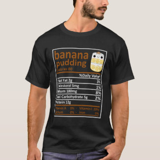 Banana Pudding Nutrition Family Matching Funny Tha T-Shirt