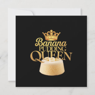 Banana Pudding Queen Ultimate design for Dessert Invitation