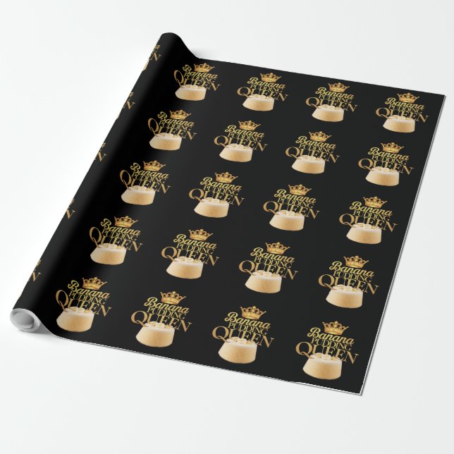 Banana Pudding Queen Ultimate design for Dessert Wrapping Paper (Unrolled)