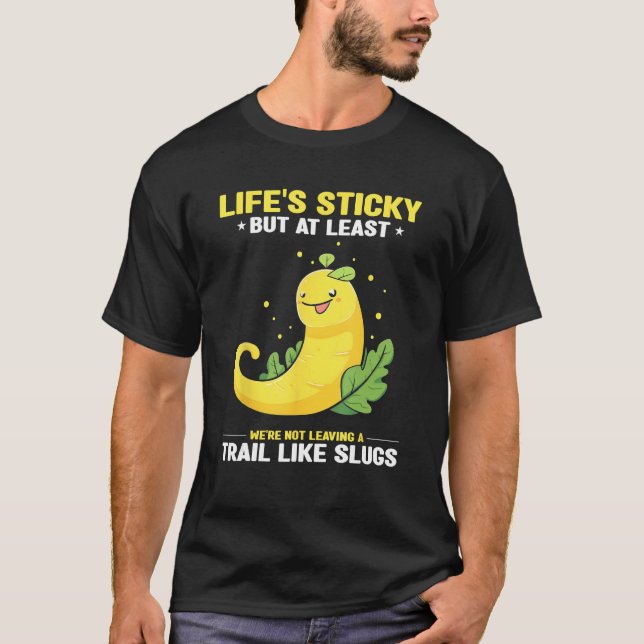 Banana Slug Catcher Quote for Snail Catcher T-Shirt (Front)