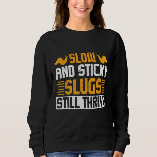 Banana Slug Collecting Quote for Slug Science 6 Sweatshirt