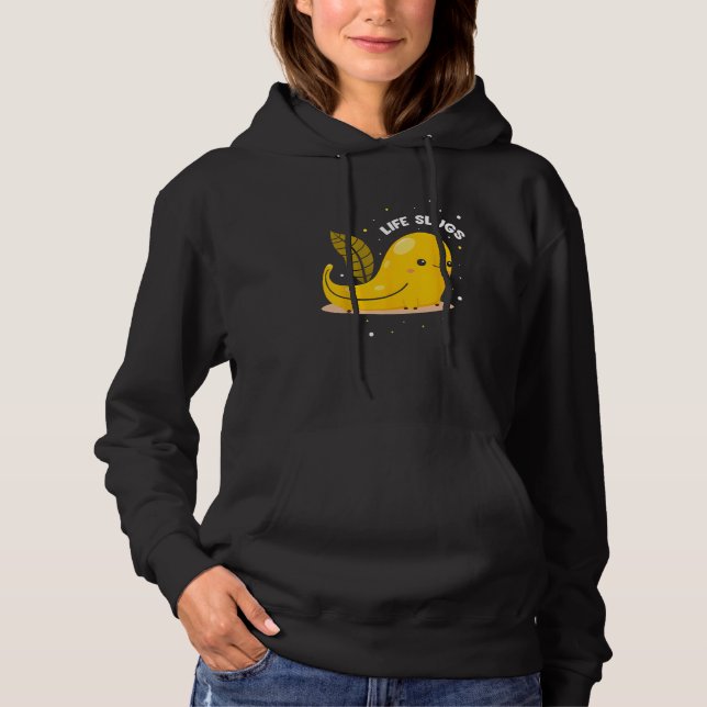 Banana Slug Quote for Banana Snail and Snail Catch Hoodie (Front)