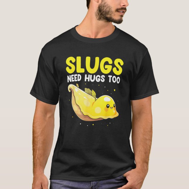 Banana Slug Quote for Banana Snail and Snail Catch T-Shirt (Front)