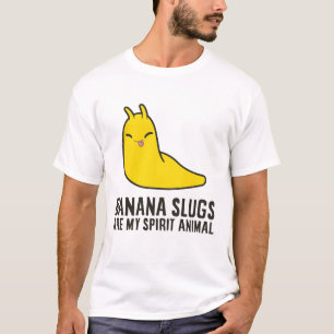Banana Slugs Are My Spirit Animal Cute Banana Slug T-Shirt