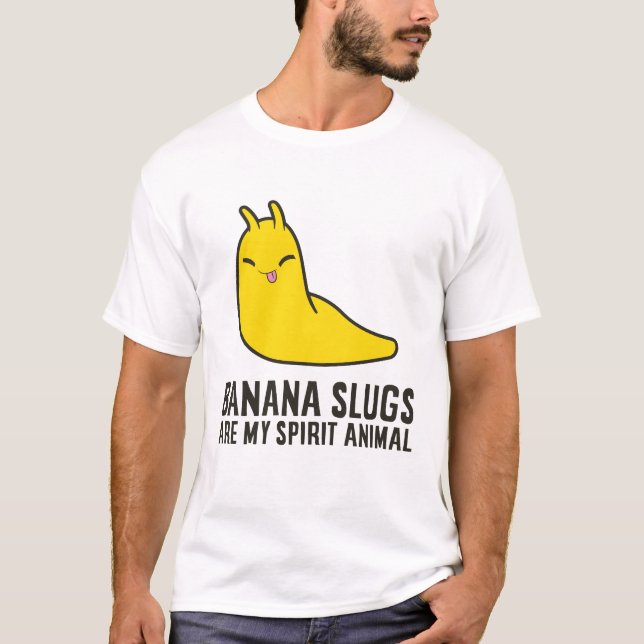 Banana Slugs Are My Spirit Animal Cute Banana Slug T-Shirt (Front)