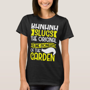 Banana Snail Collecting Quote for Snail Catcher 1 T-Shirt