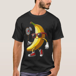 Banana Sungles Playing Badminton Funny Fruit Sport T-Shirt