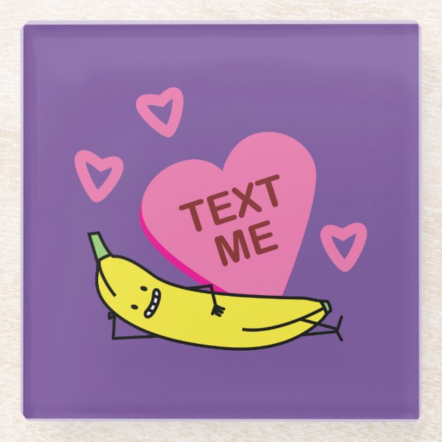 Banana Text Me Valentine smiling laying down Glass Coaster (Front)