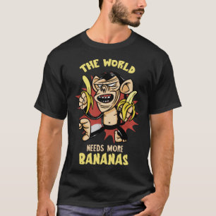 Banana The World Needs Vegan Food Summer Frui Bana T-Shirt