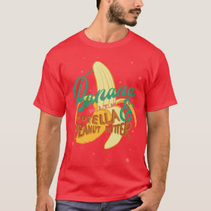 Banana with Nutella Peanut Butter T-Shirt