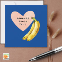  BANANAS ABOUT YOU  funny card for any occasion
