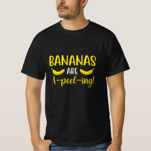 Bananas are a-peel-ing! T-Shirt