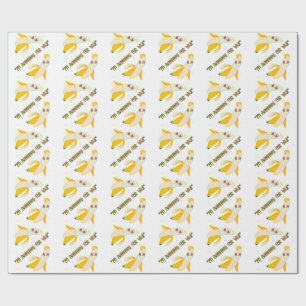 bananas quote wrapping paper