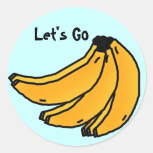 bananasreality, Let's Go Classic Round Sticker