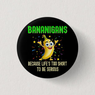 Bananigans, Motivational Accessory, Go Bananas 3 Cm Round Badge