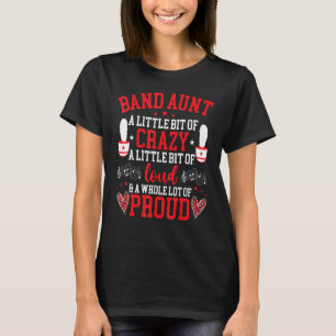 Band Aunt Proud Marching Band Aunt T-Shirt